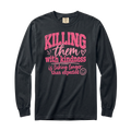 Killing Them Softly Long Sleeve T-Shirt
