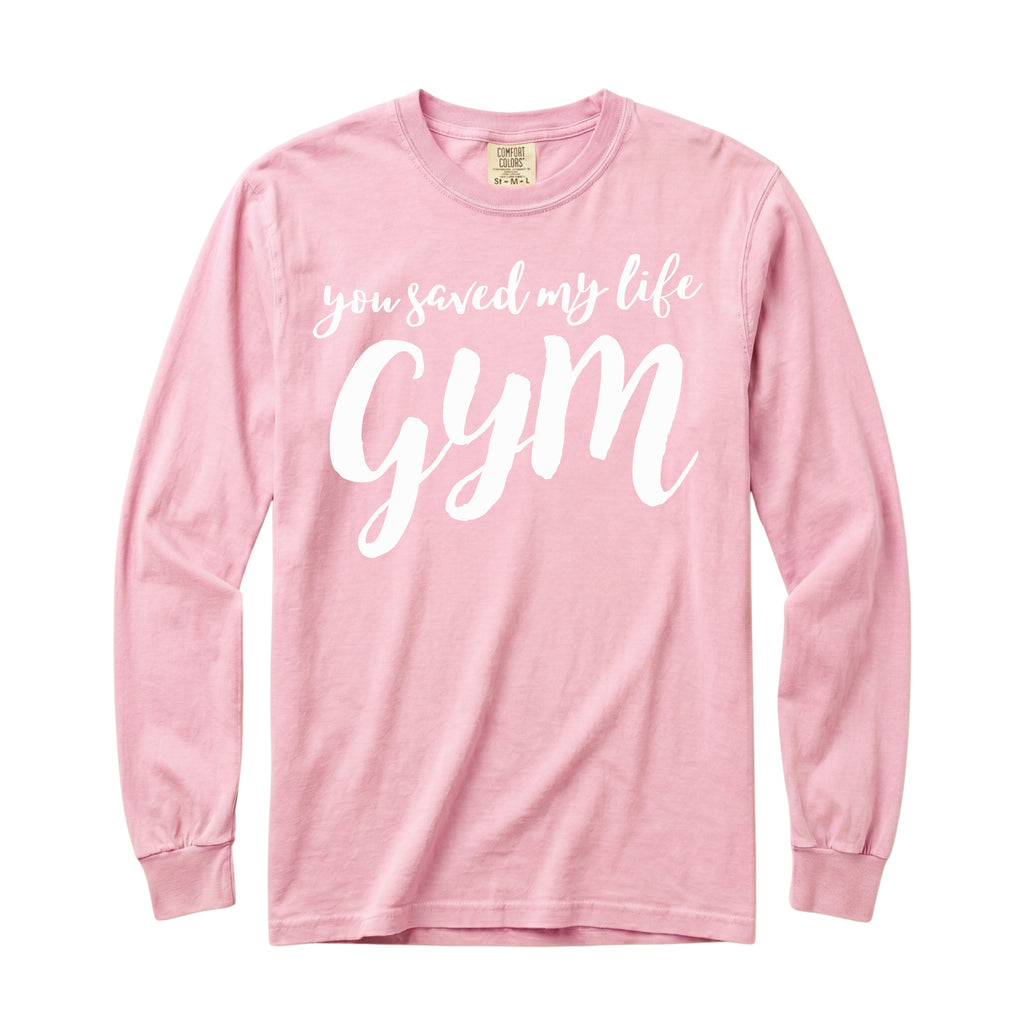 You Saved My Life Gym Long Sleeve T-Shirt