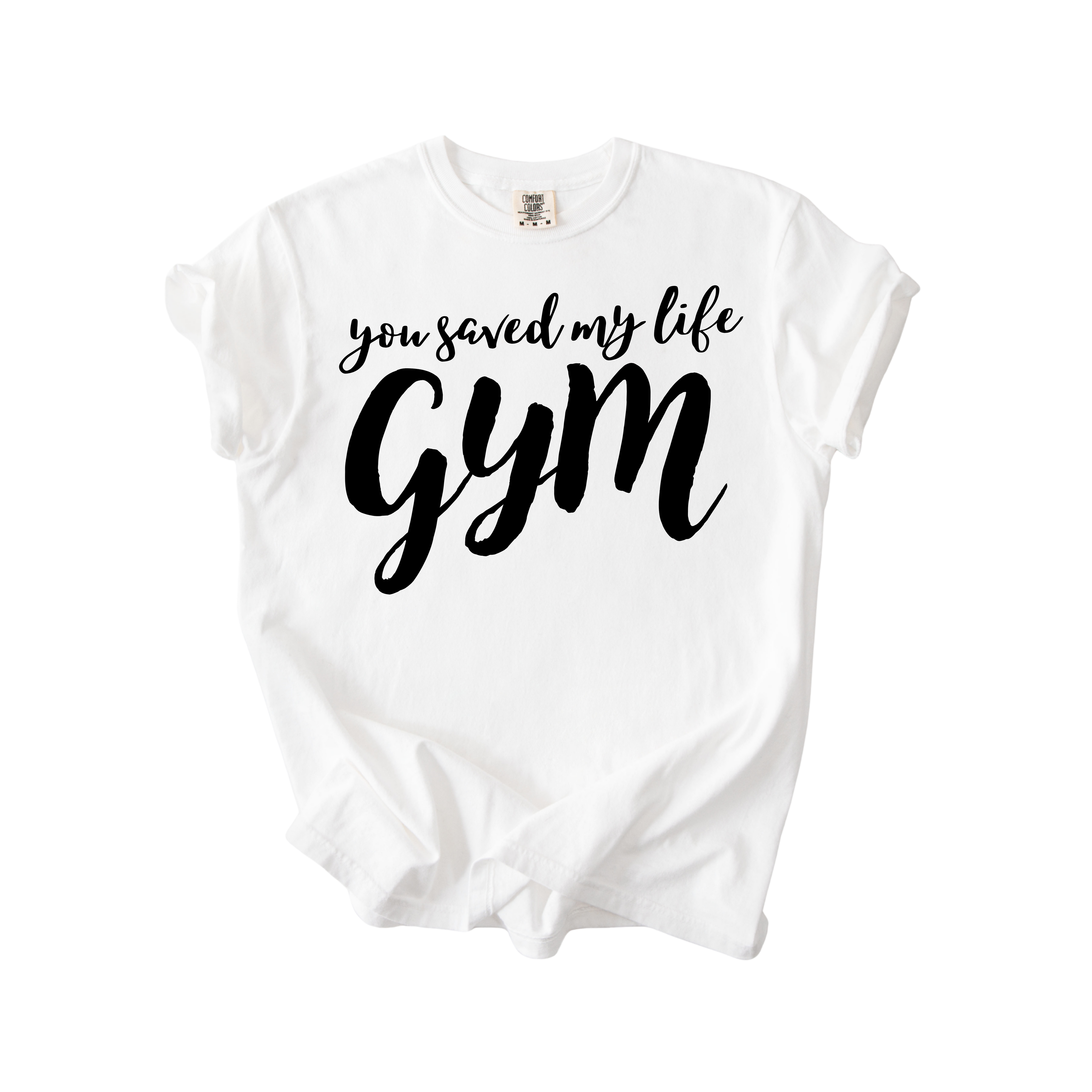 Gym Saved My Life T-Shirt