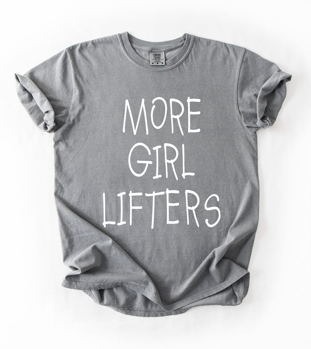 More Girl Lifters T-Shirt