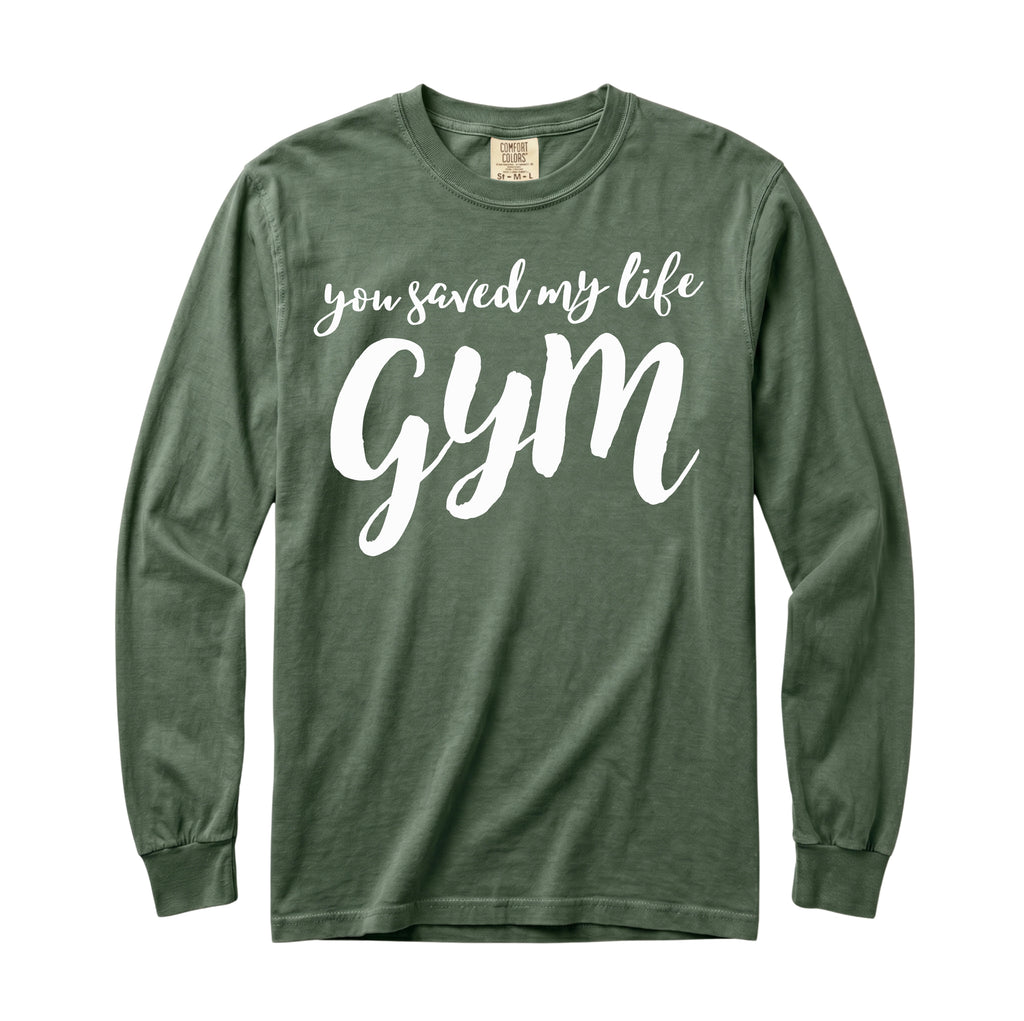 You Saved My Life Gym Long Sleeve T-Shirt