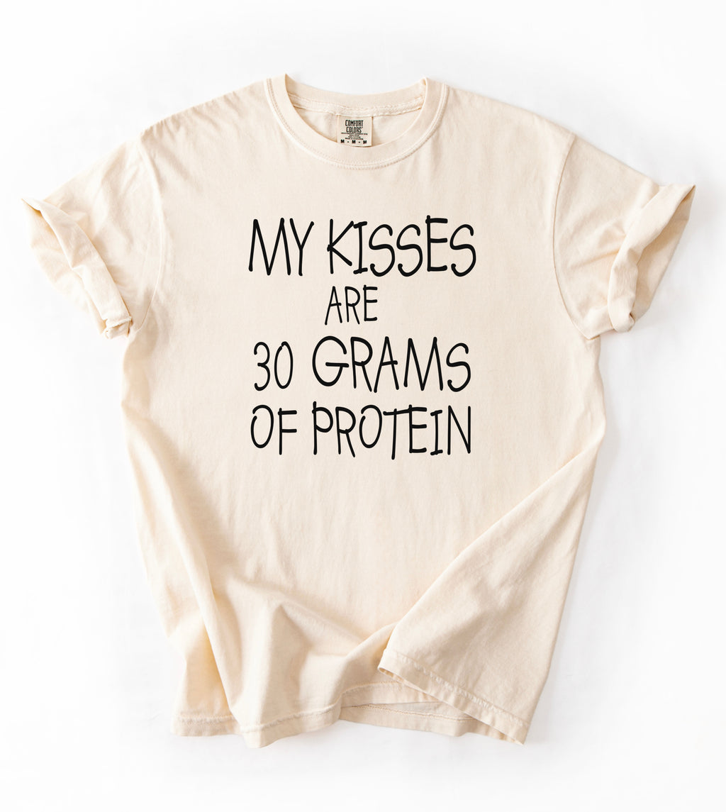 30 Grams Protein Kisses T-Shirt