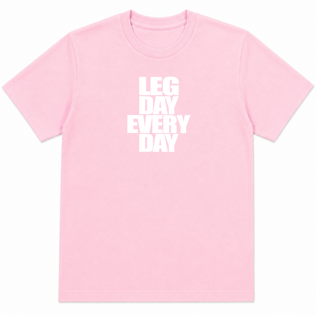 Legday Everyday T-Shirt