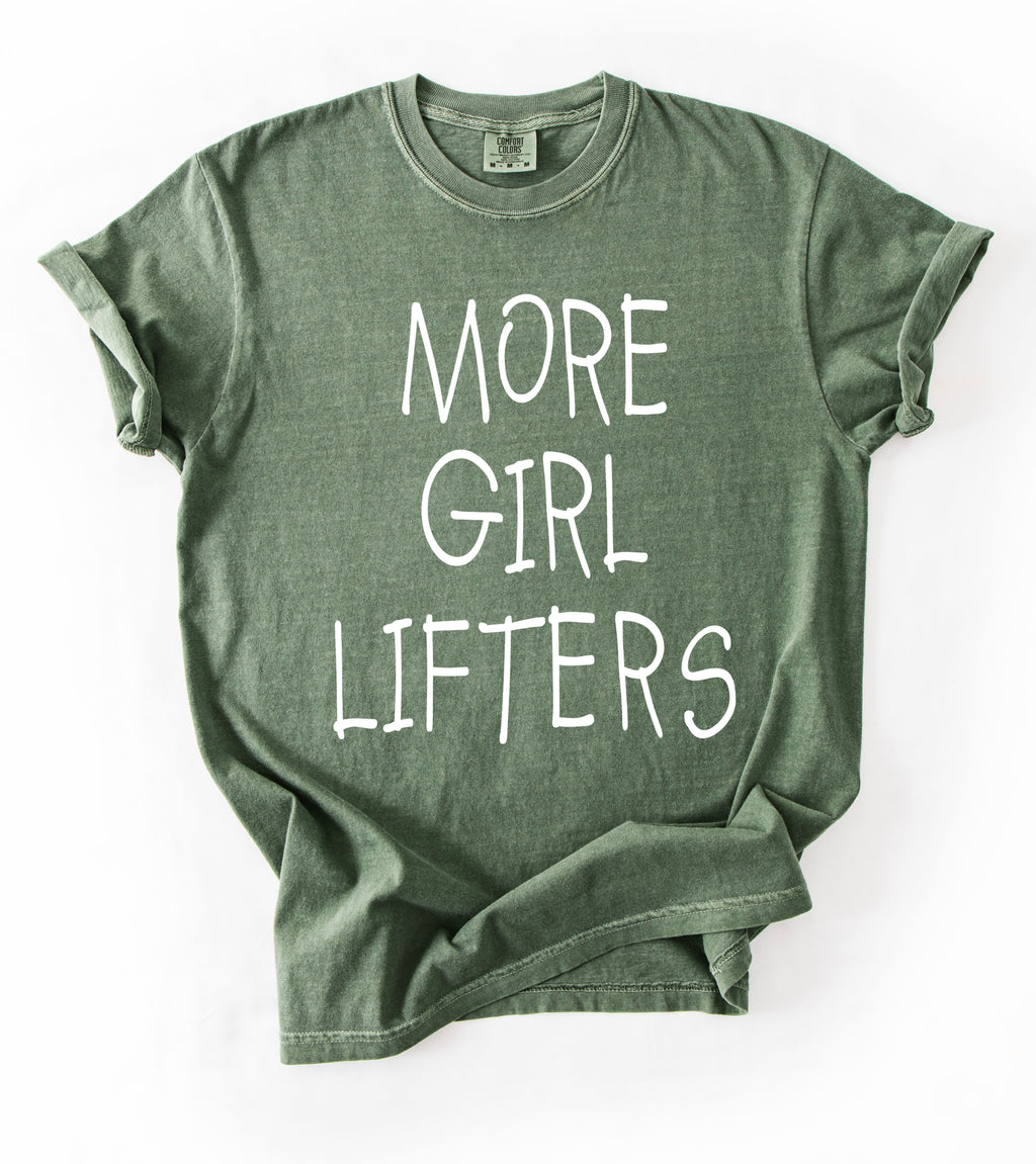 More Girl Lifters T-Shirt