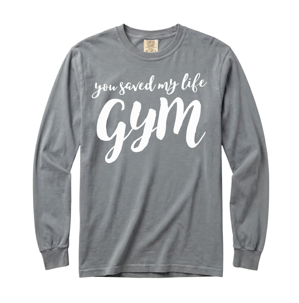 You Saved My Life Gym Long Sleeve T-Shirt