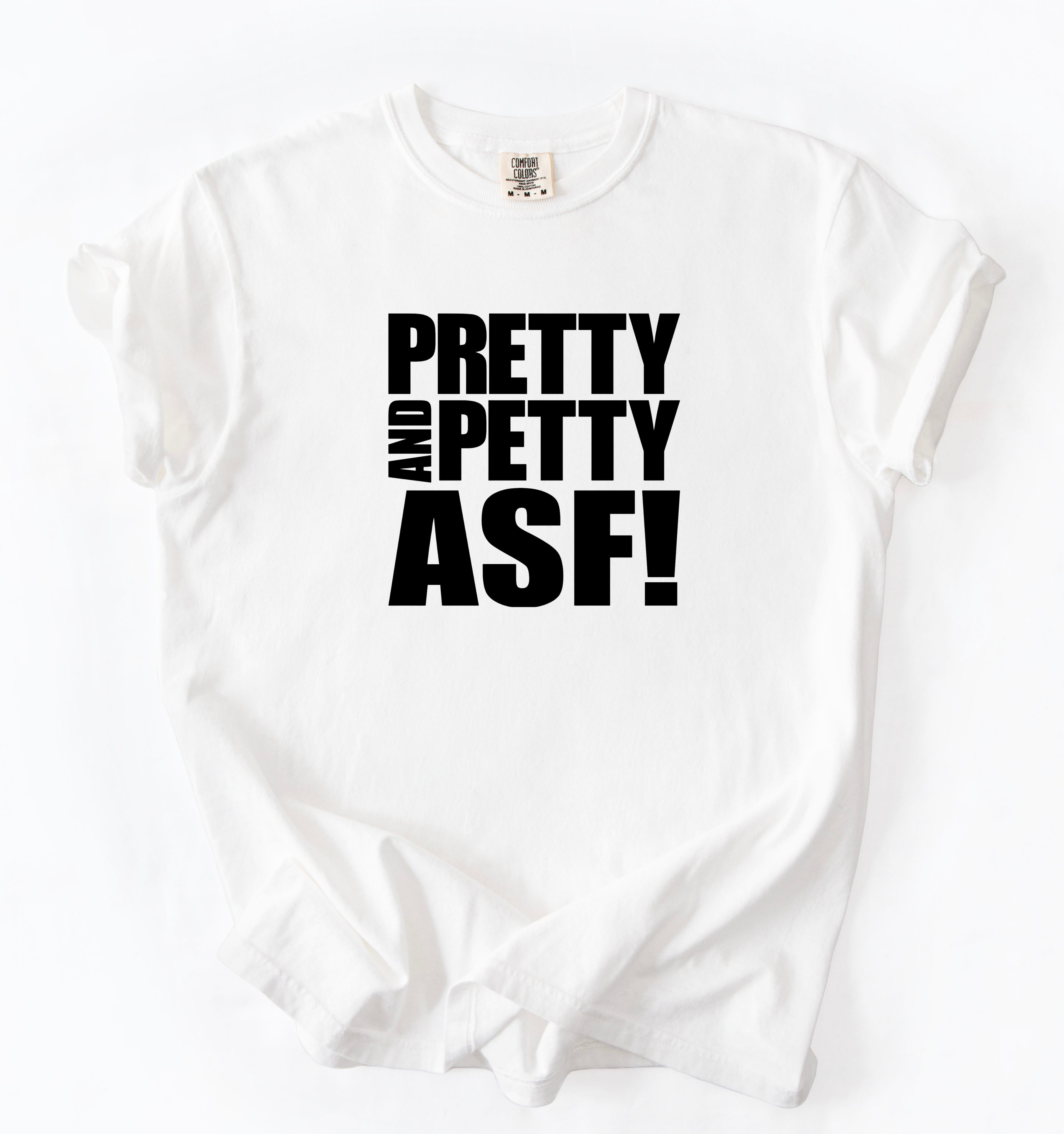 Pretty & Petty ASF T-Shirt