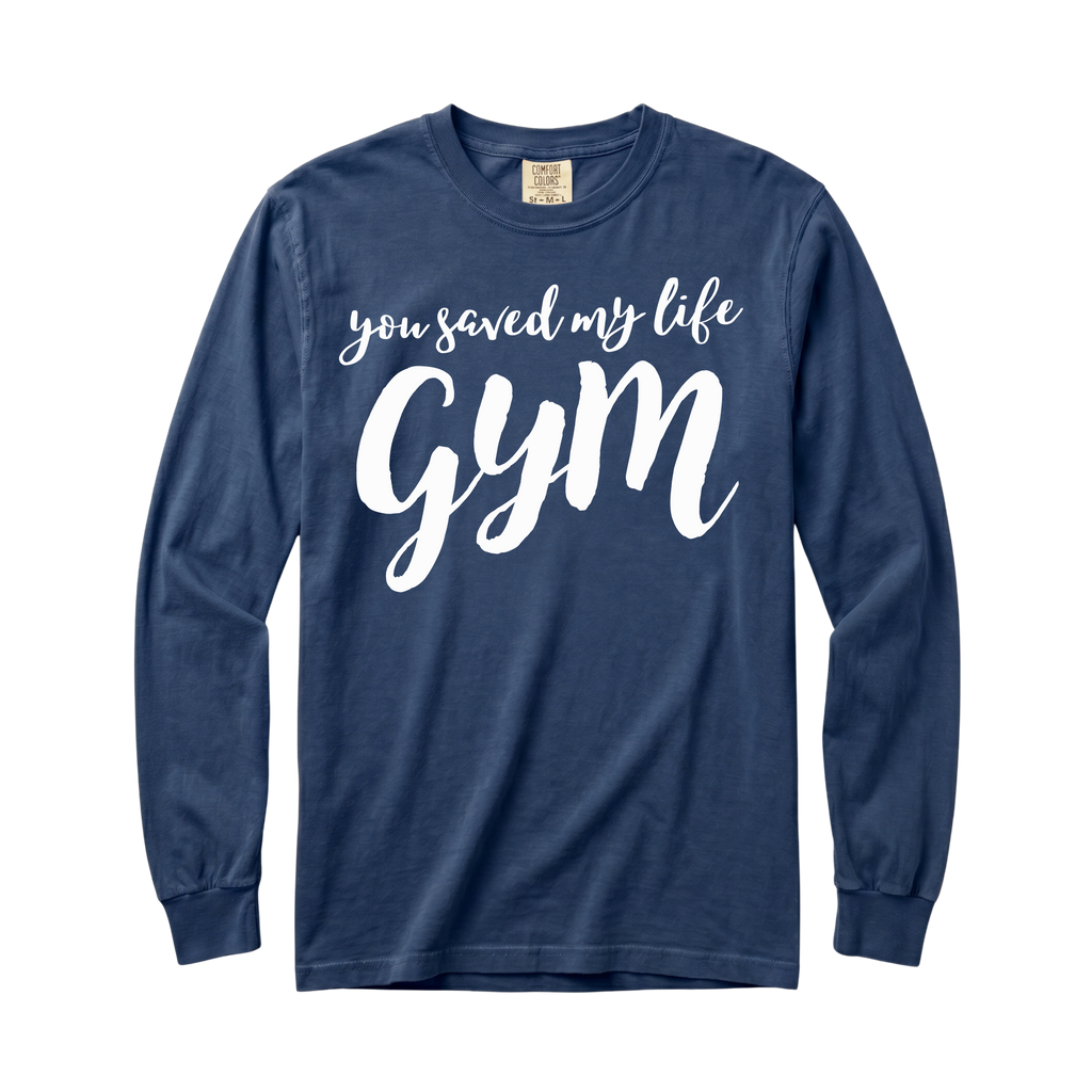 You Saved My Life Gym Long Sleeve T-Shirt