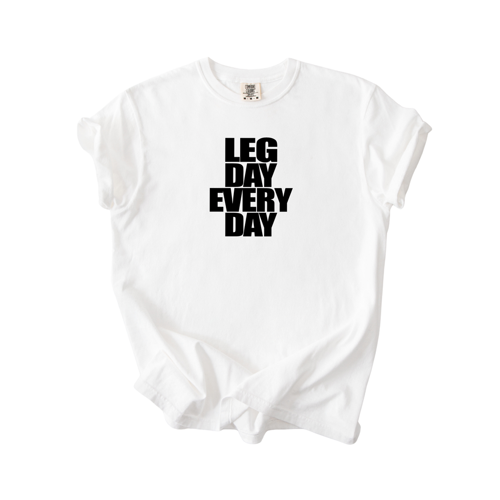 Legday Everyday T-Shirt