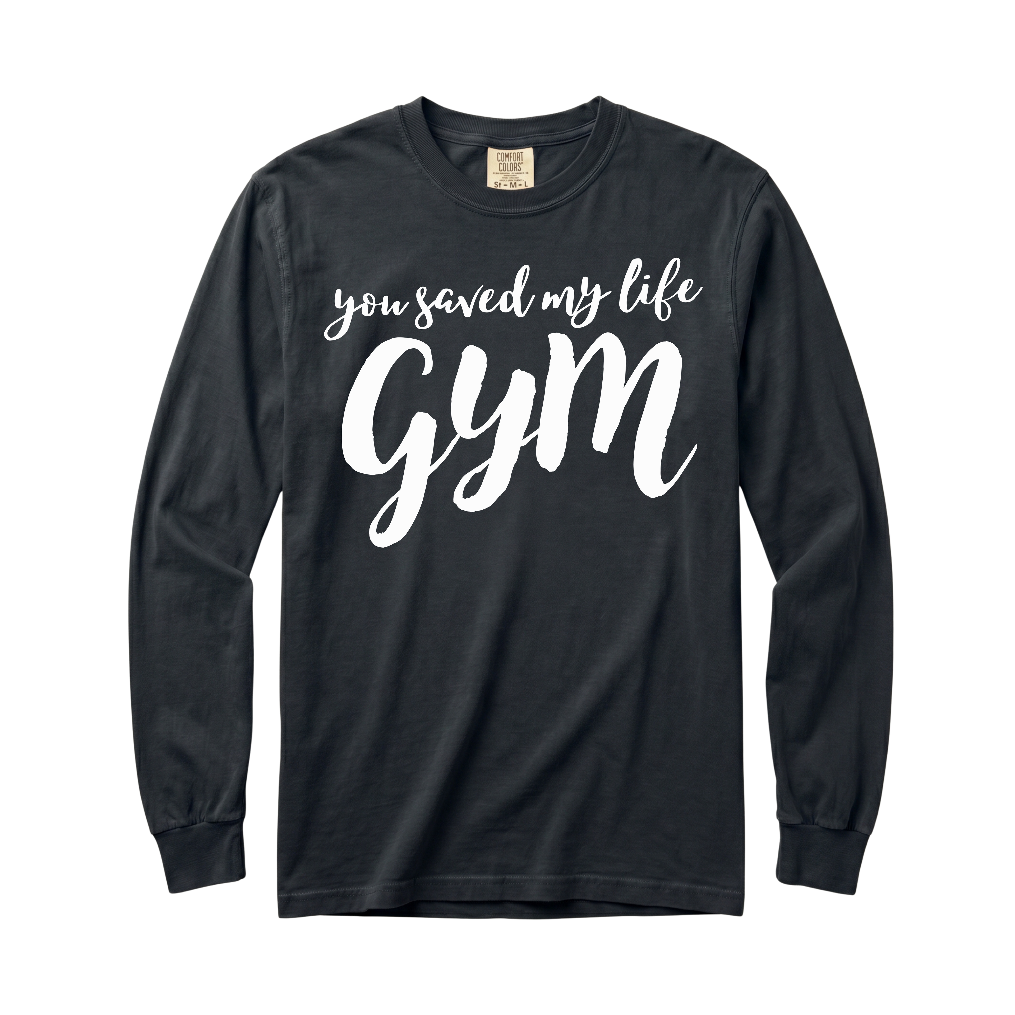 You Saved My Life Gym Long Sleeve T-Shirt