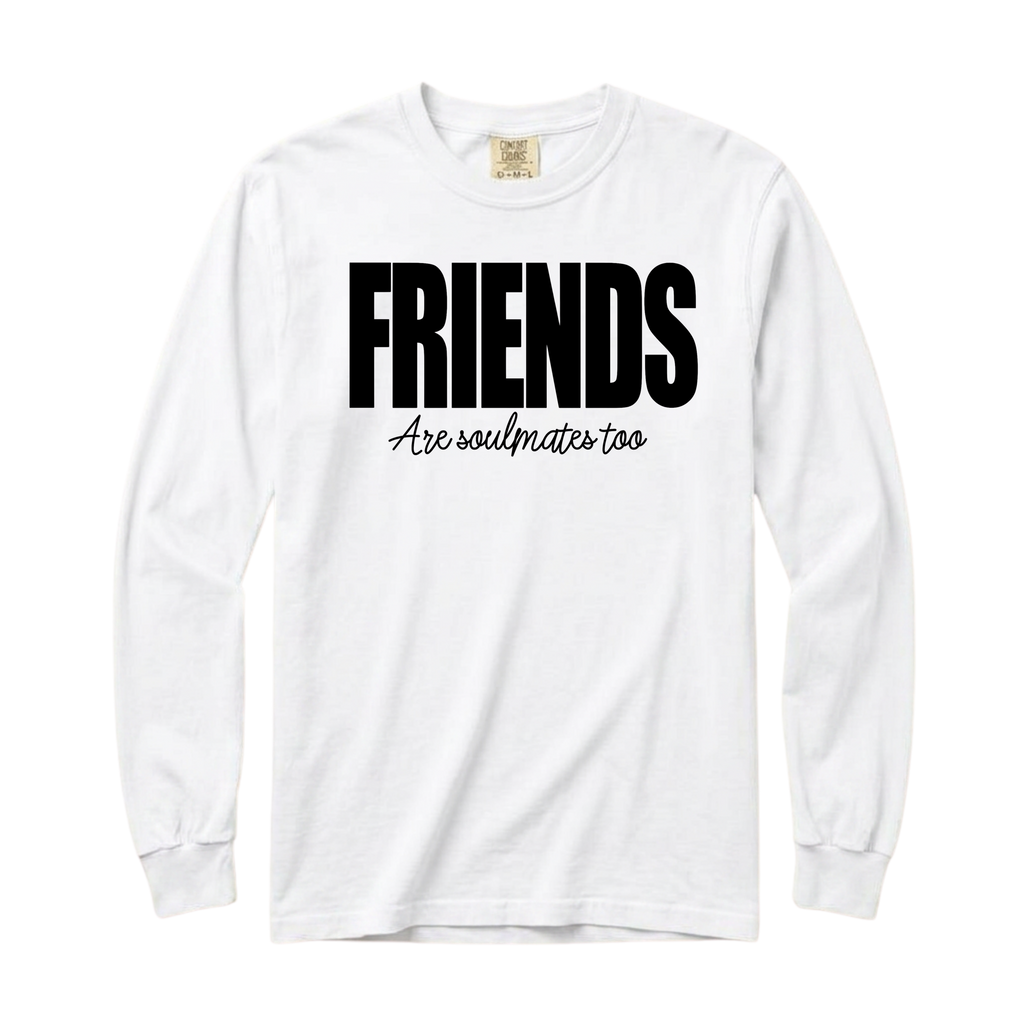 Friends Are Soulmates Long Sleeve T-Shirt