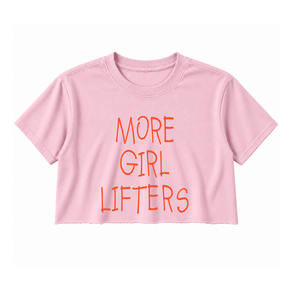 More Girl Lifters Crop Top