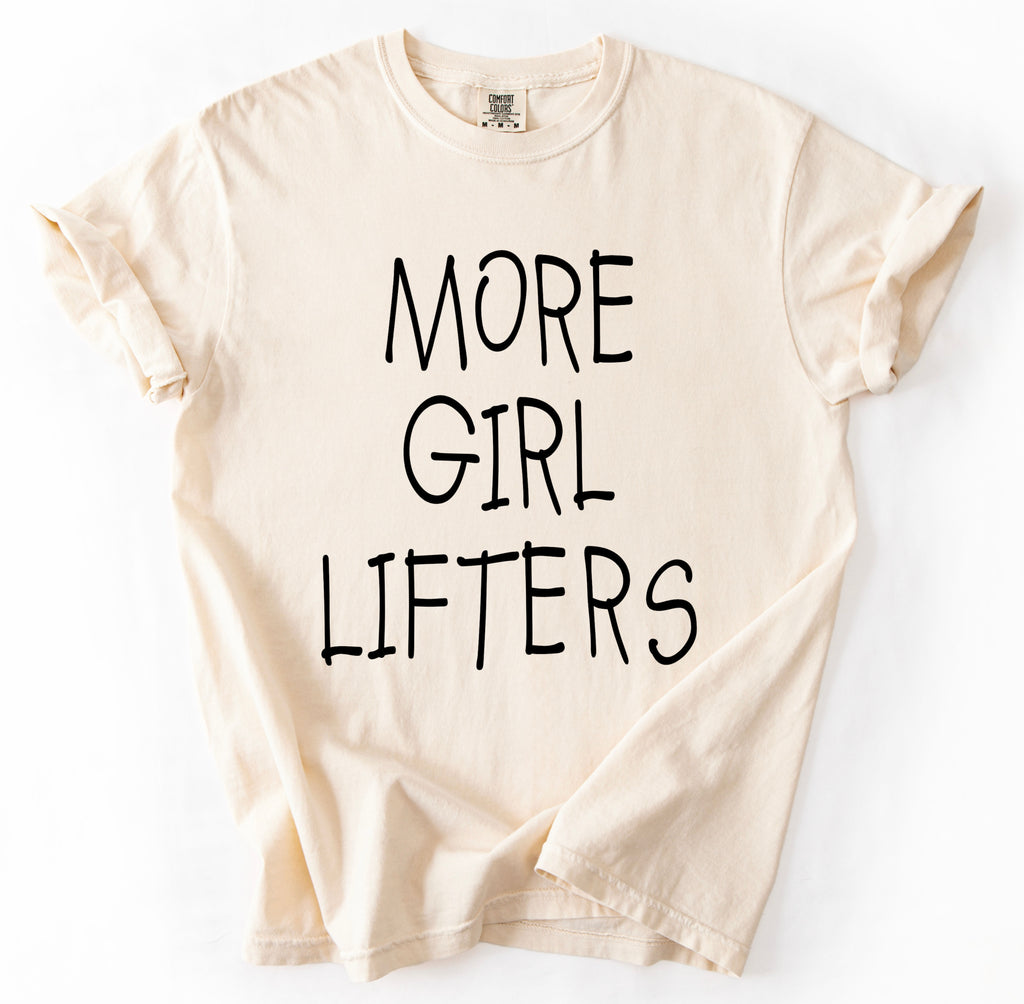 More Girl Lifters T-Shirt