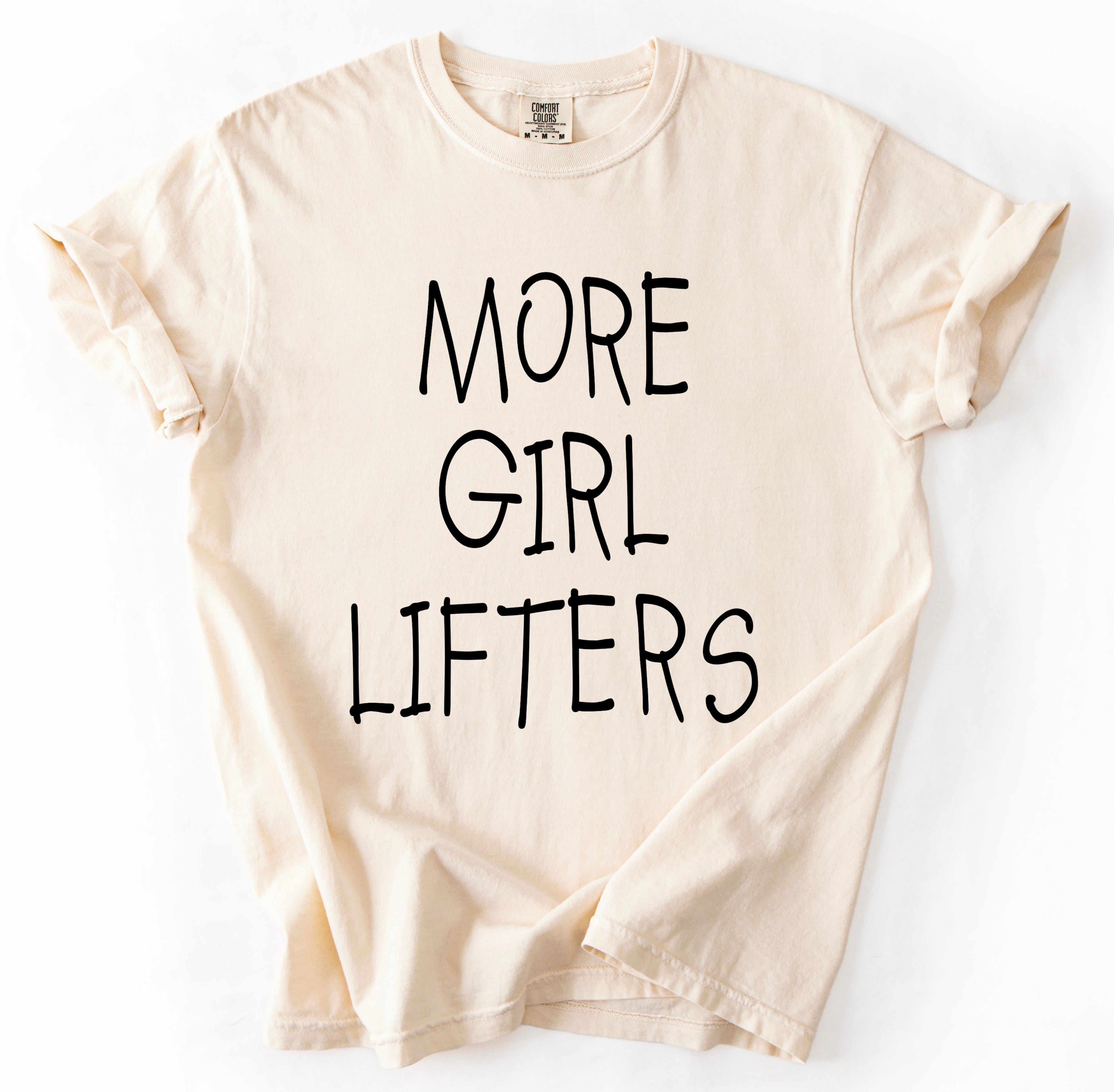 More Girl Lifters T-Shirt