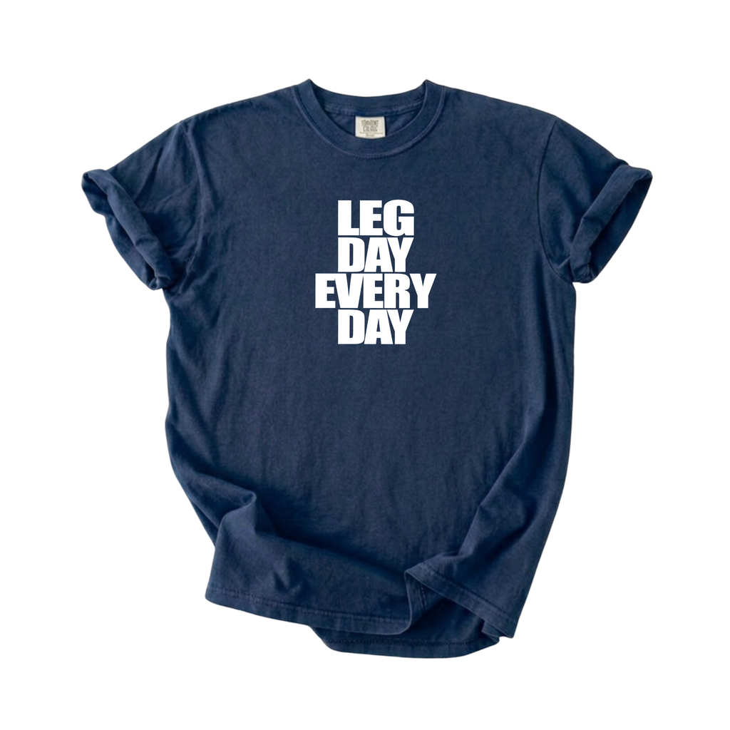 Legday Everyday T-Shirt