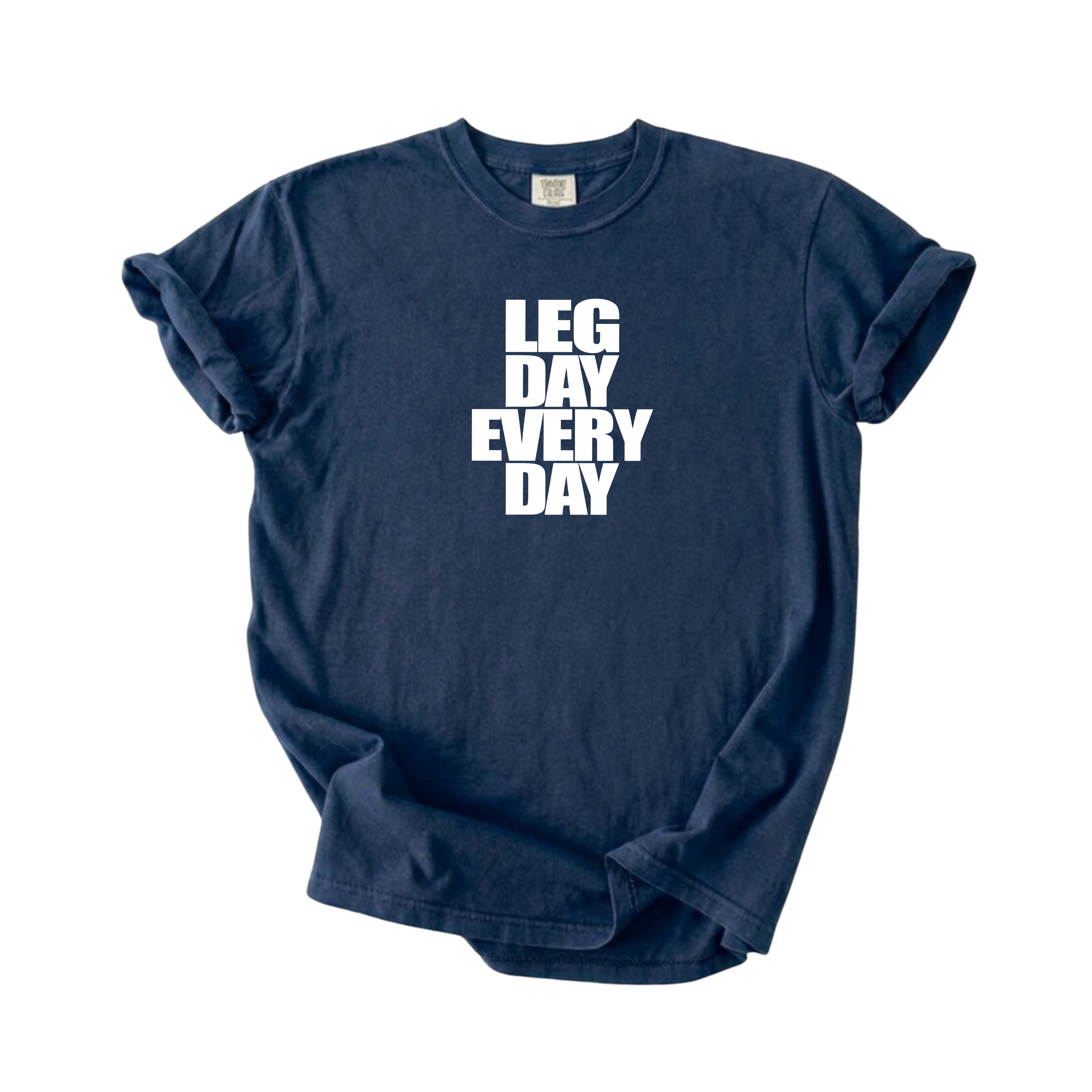 Legday Everyday T-Shirt