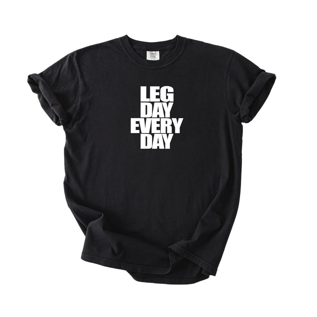 Legday Everyday T-Shirt