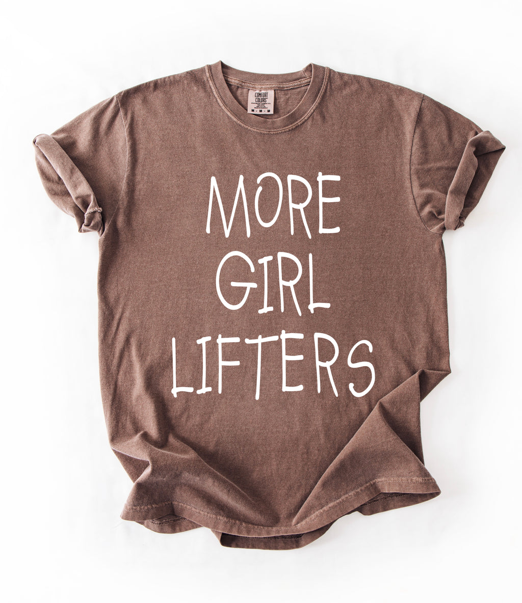 More Girl Lifters T-Shirt