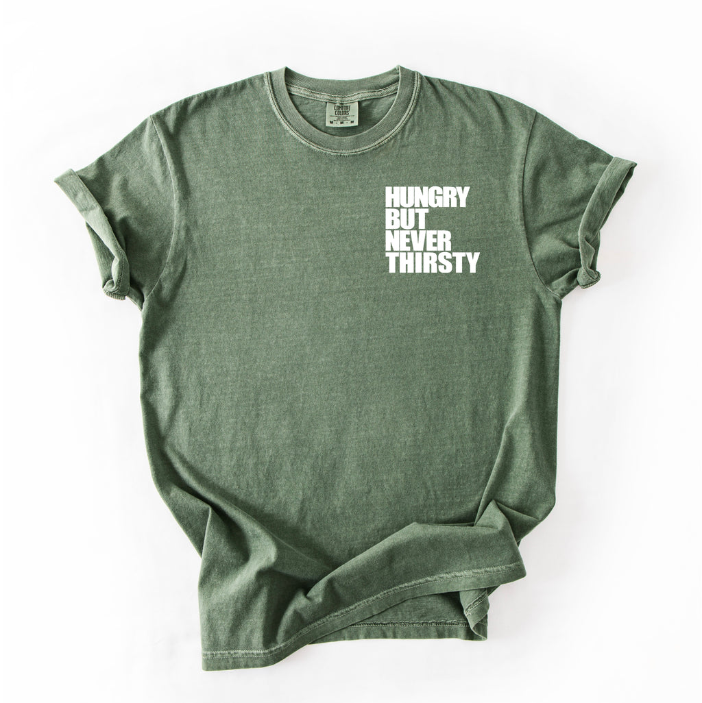 Hungry But Never Thirsty T-Shirt