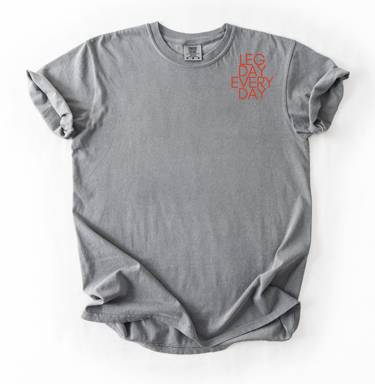 Legday Everyday T-Shirt