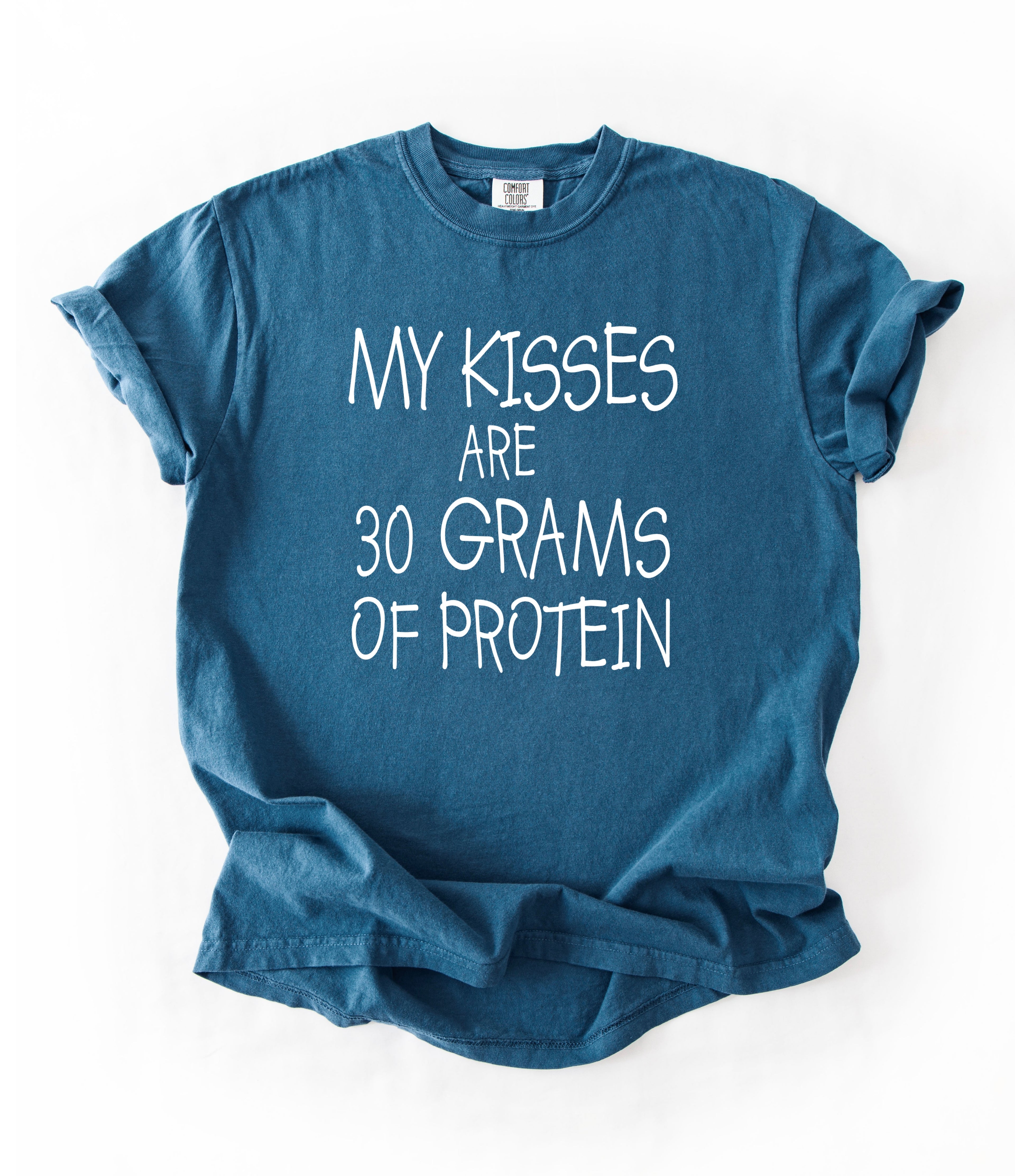 30 Grams Protein Kisses T-Shirt