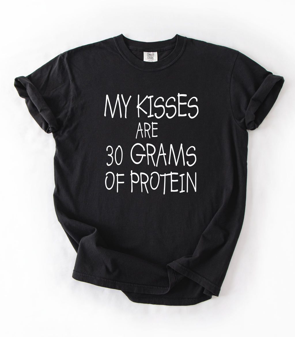 30 Grams Protein Kisses T-Shirt