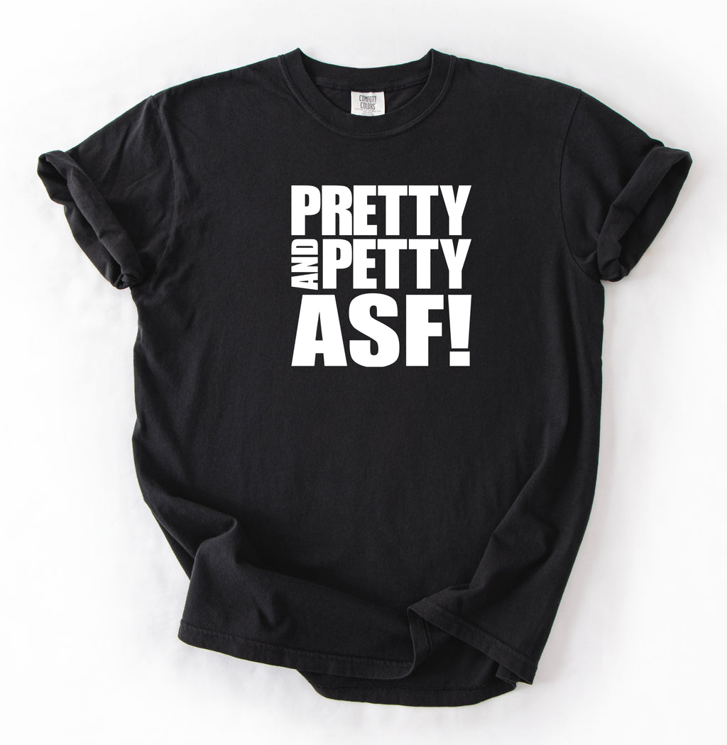 Pretty & Petty ASF T-Shirt