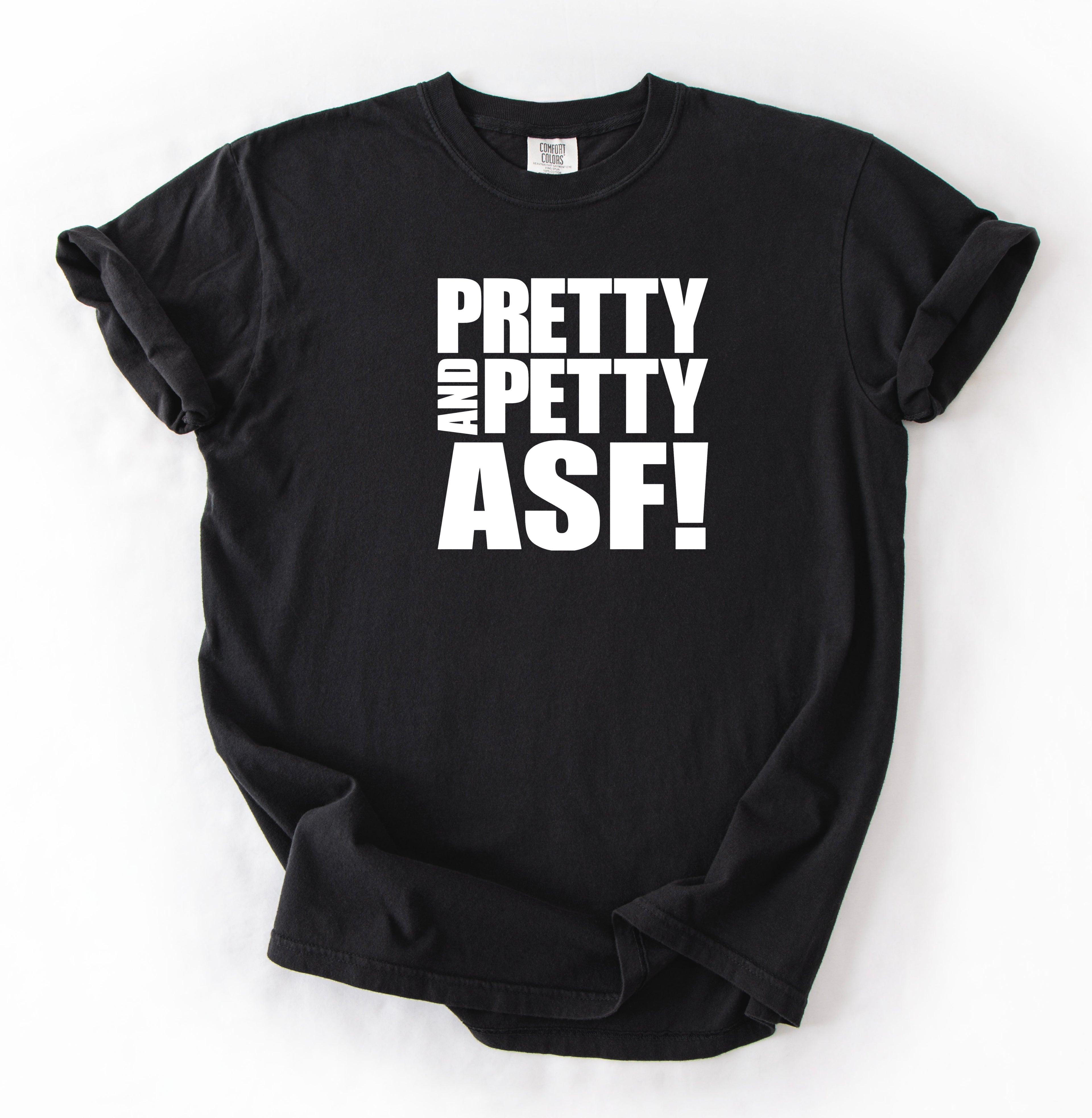 Pretty & Petty ASF T-Shirt