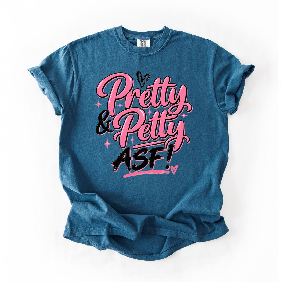 Pretty & Petty ASF! T-Shirt