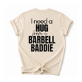 I Need A Hug T-Shirt