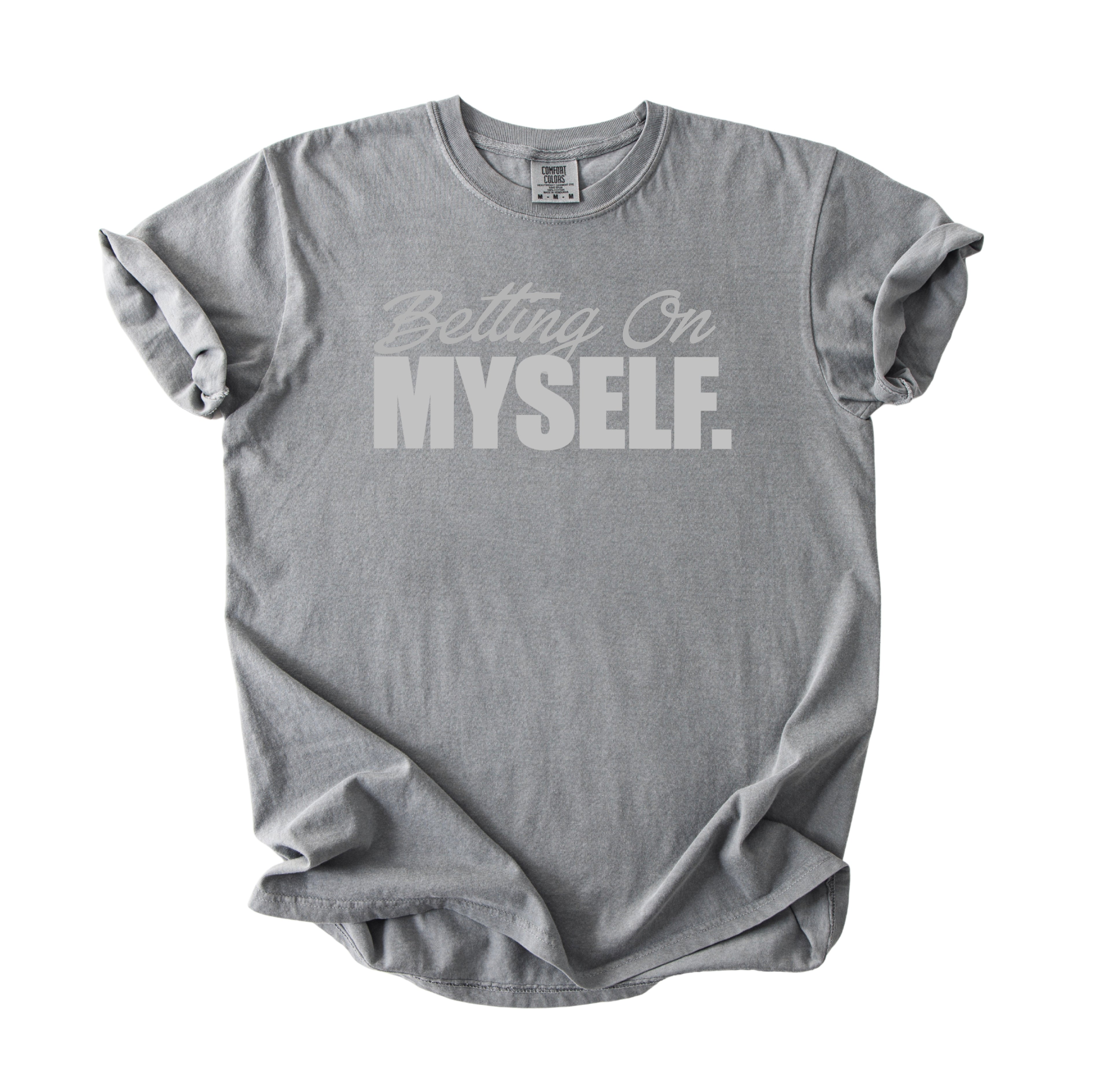 Betting On Myself T-Shirt