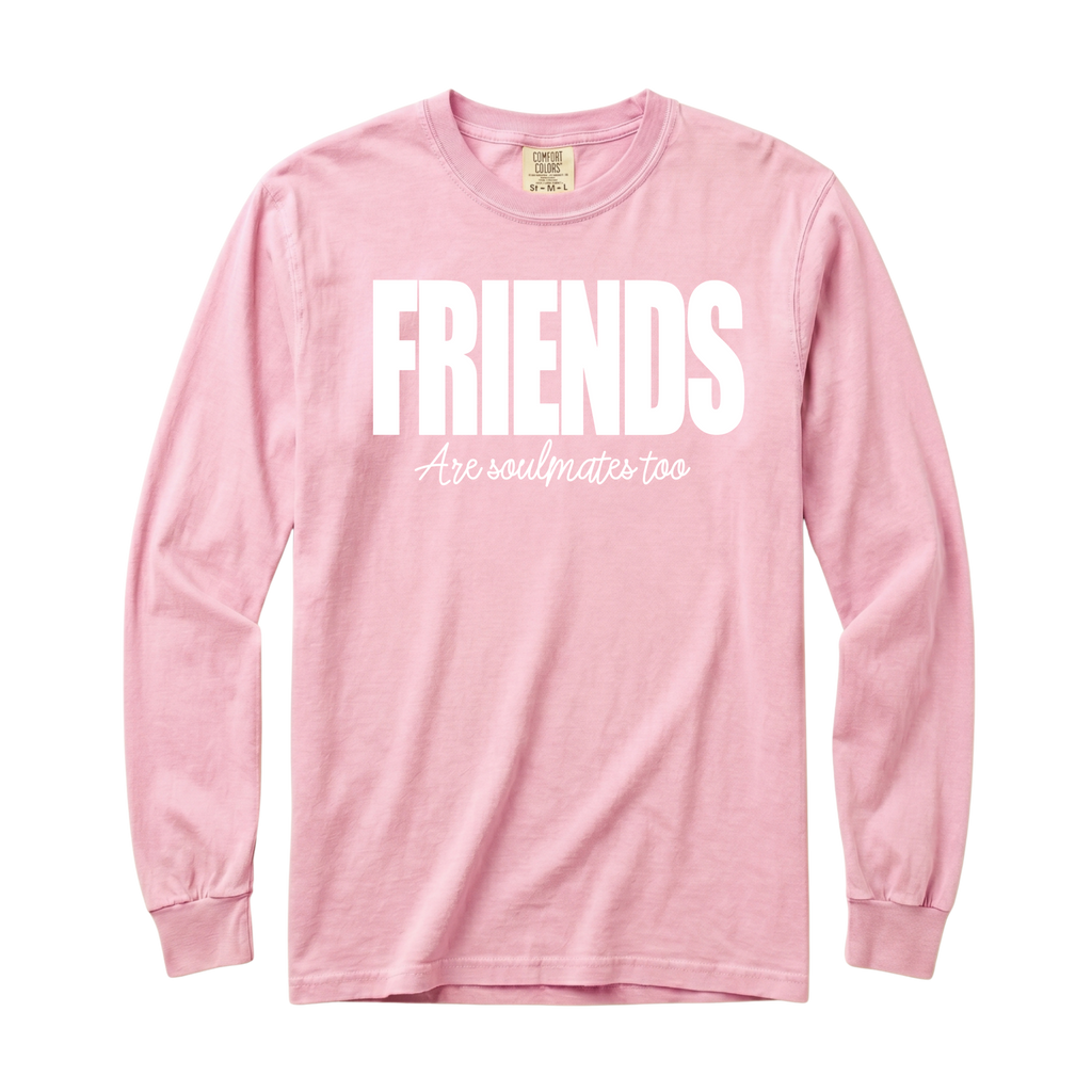 Friends Are Soulmates Long Sleeve T-Shirt