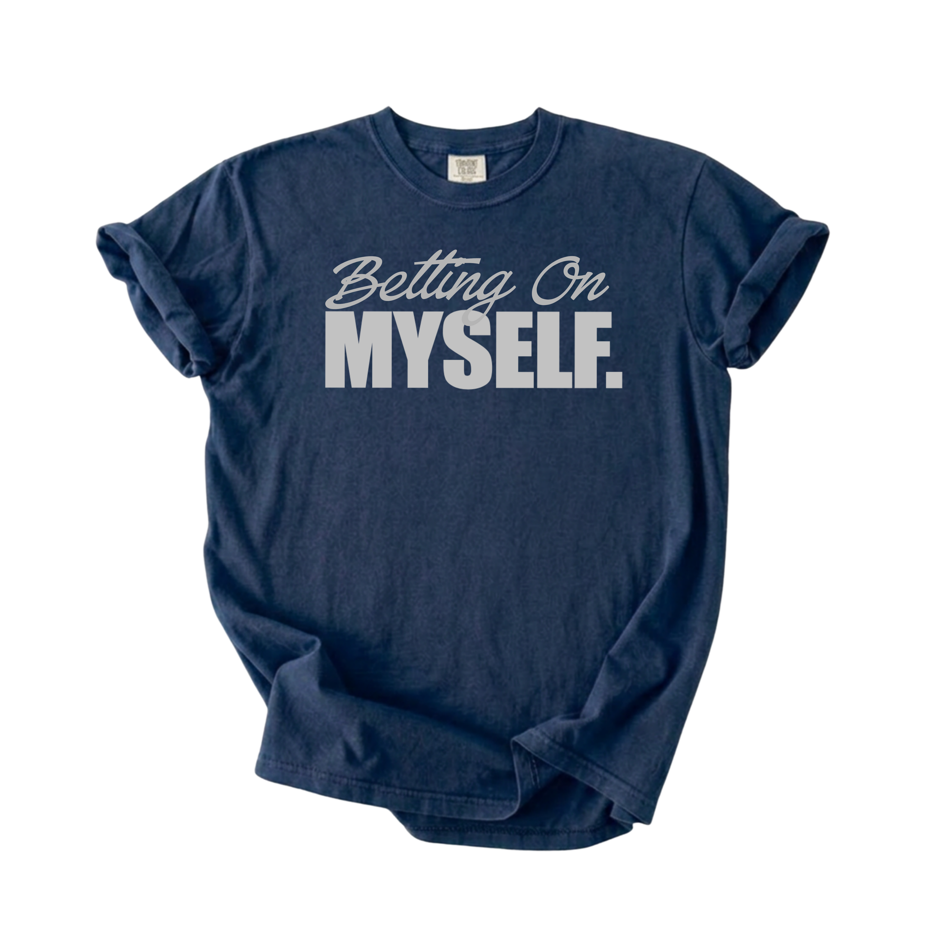 Betting On Myself T-Shirt