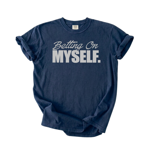 Betting On Myself T-Shirt