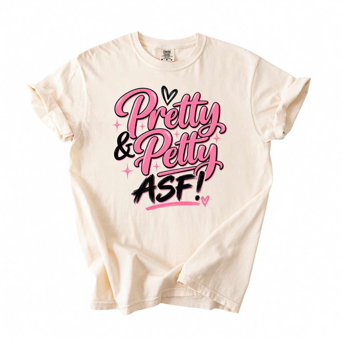 Pretty & Petty ASF! T-Shirt