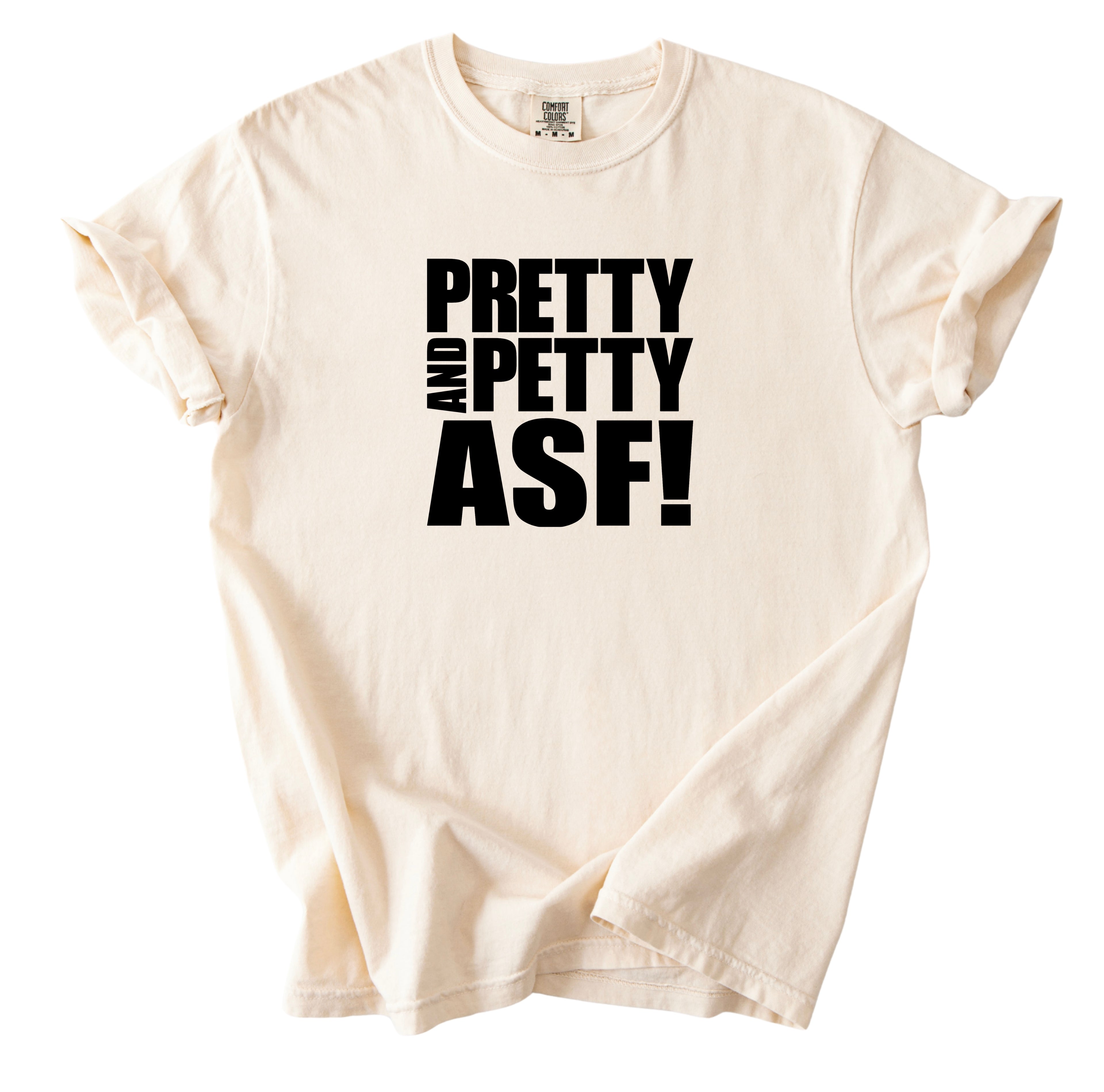 Pretty & Petty ASF T-Shirt