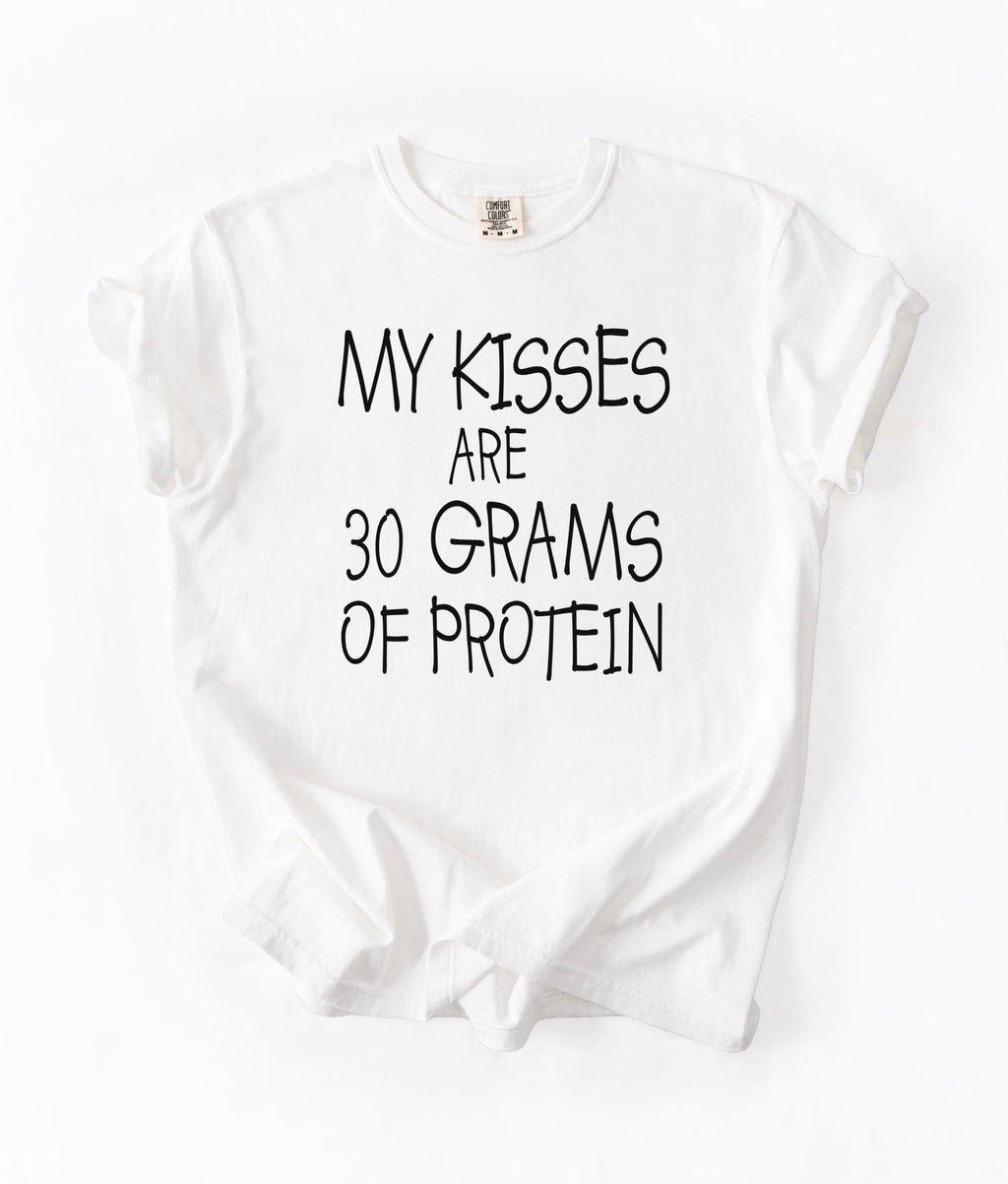 30 Grams Protein Kisses T-Shirt