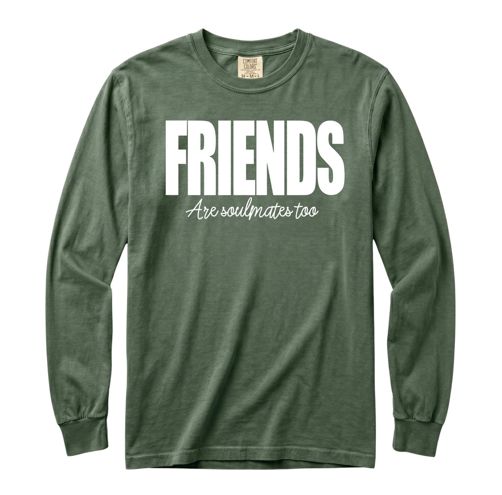 Friends Are Soulmates Long Sleeve T-Shirt