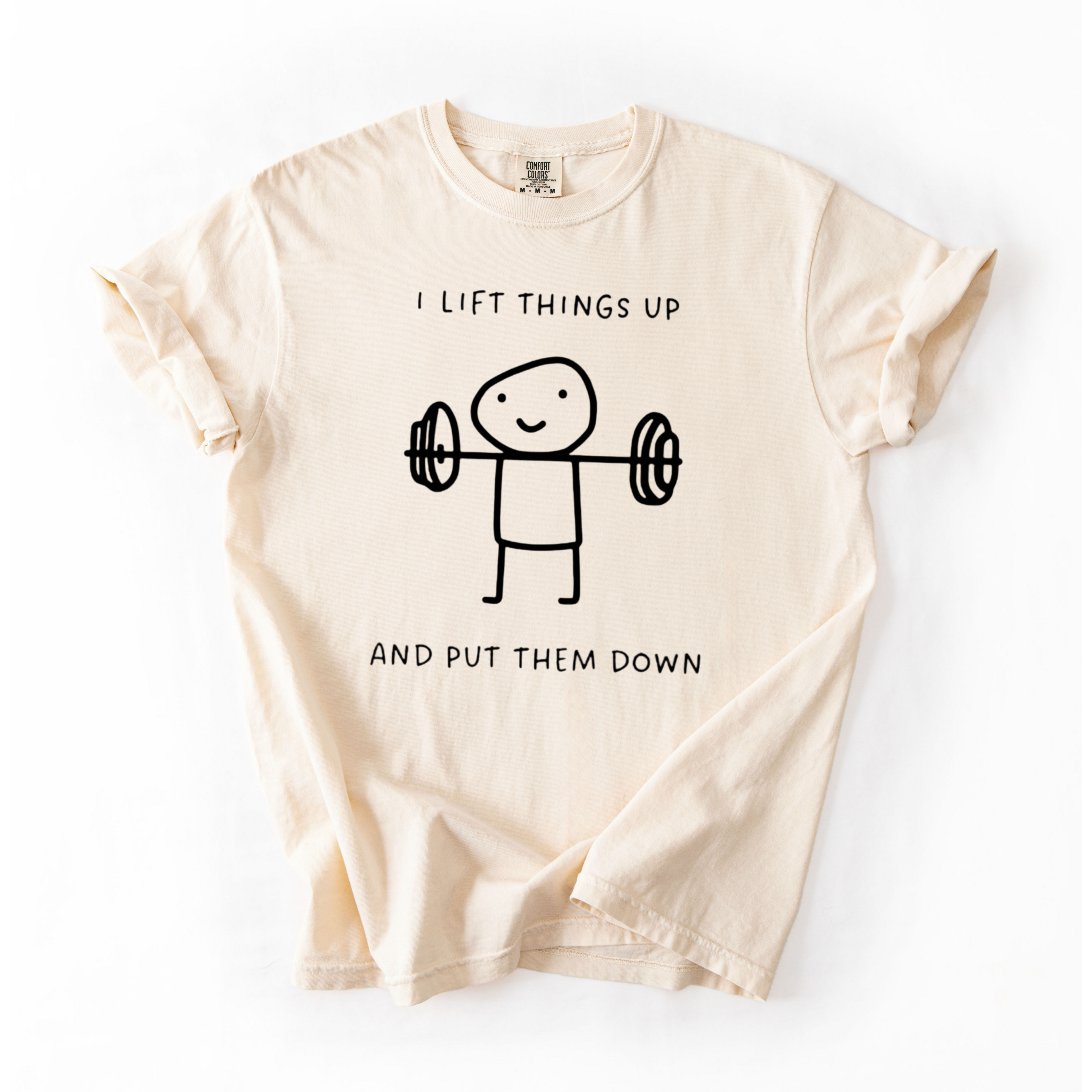 I Lift Things Up T-Shirt
