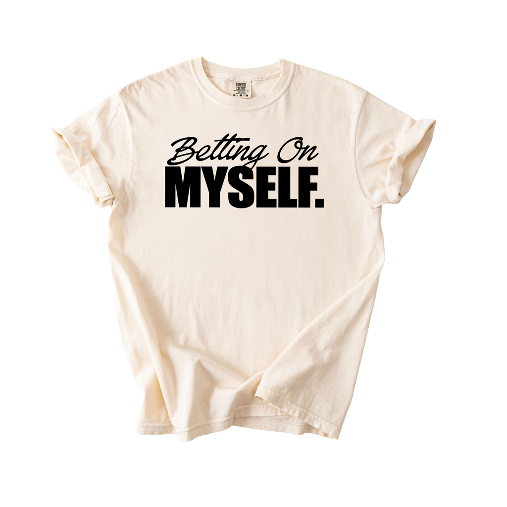 Betting On Myself T-Shirt