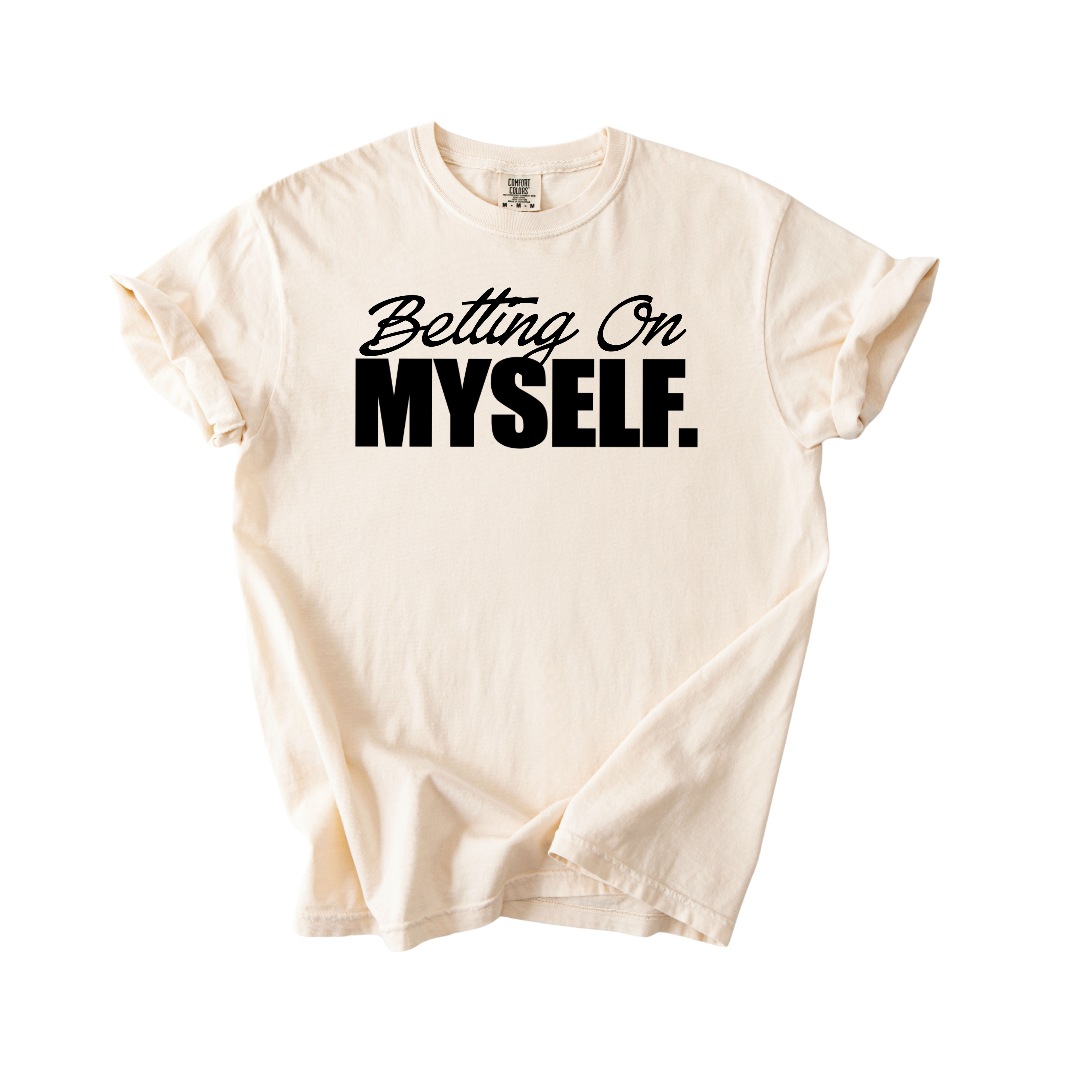 Betting On Myself T-Shirt