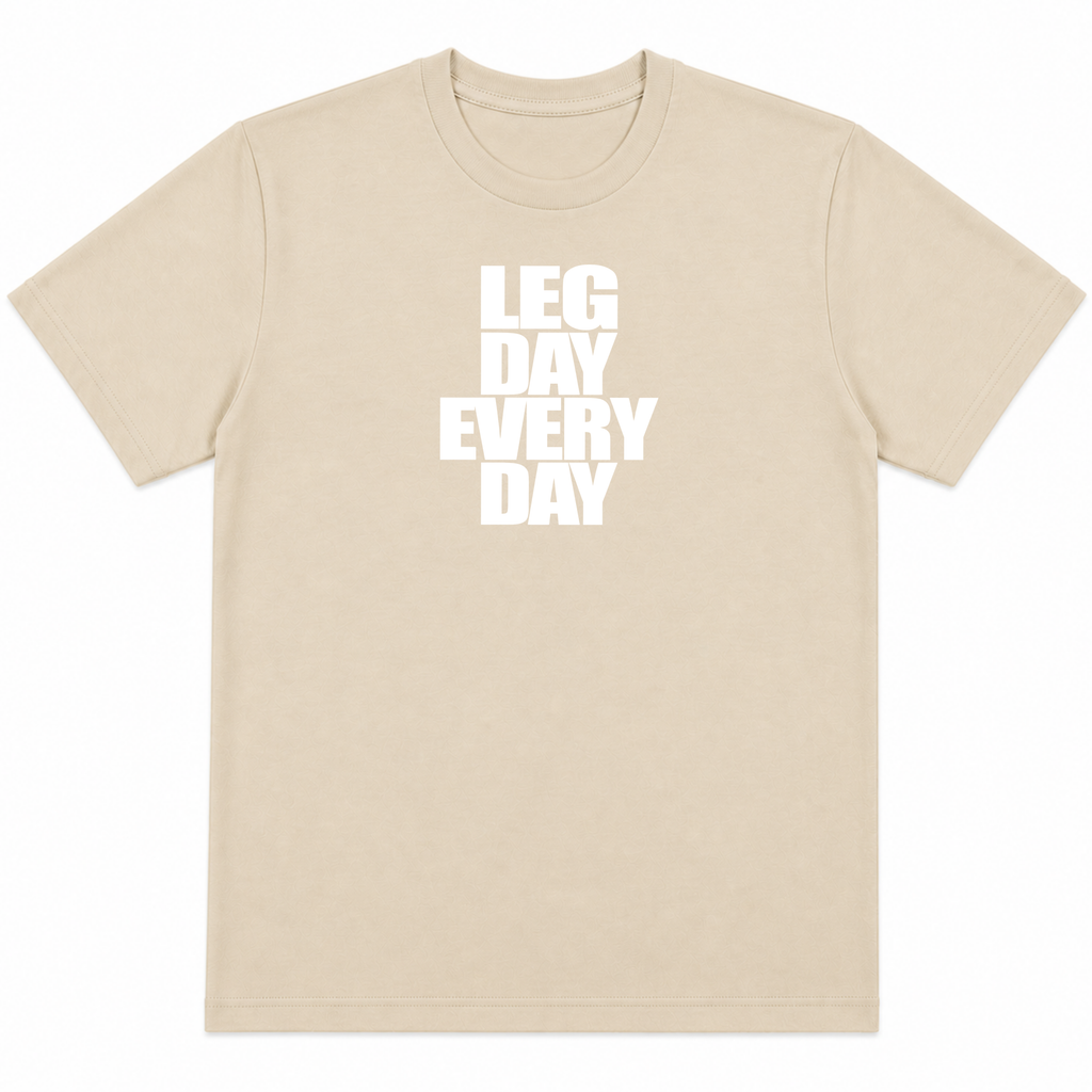 Legday Everyday T-Shirt