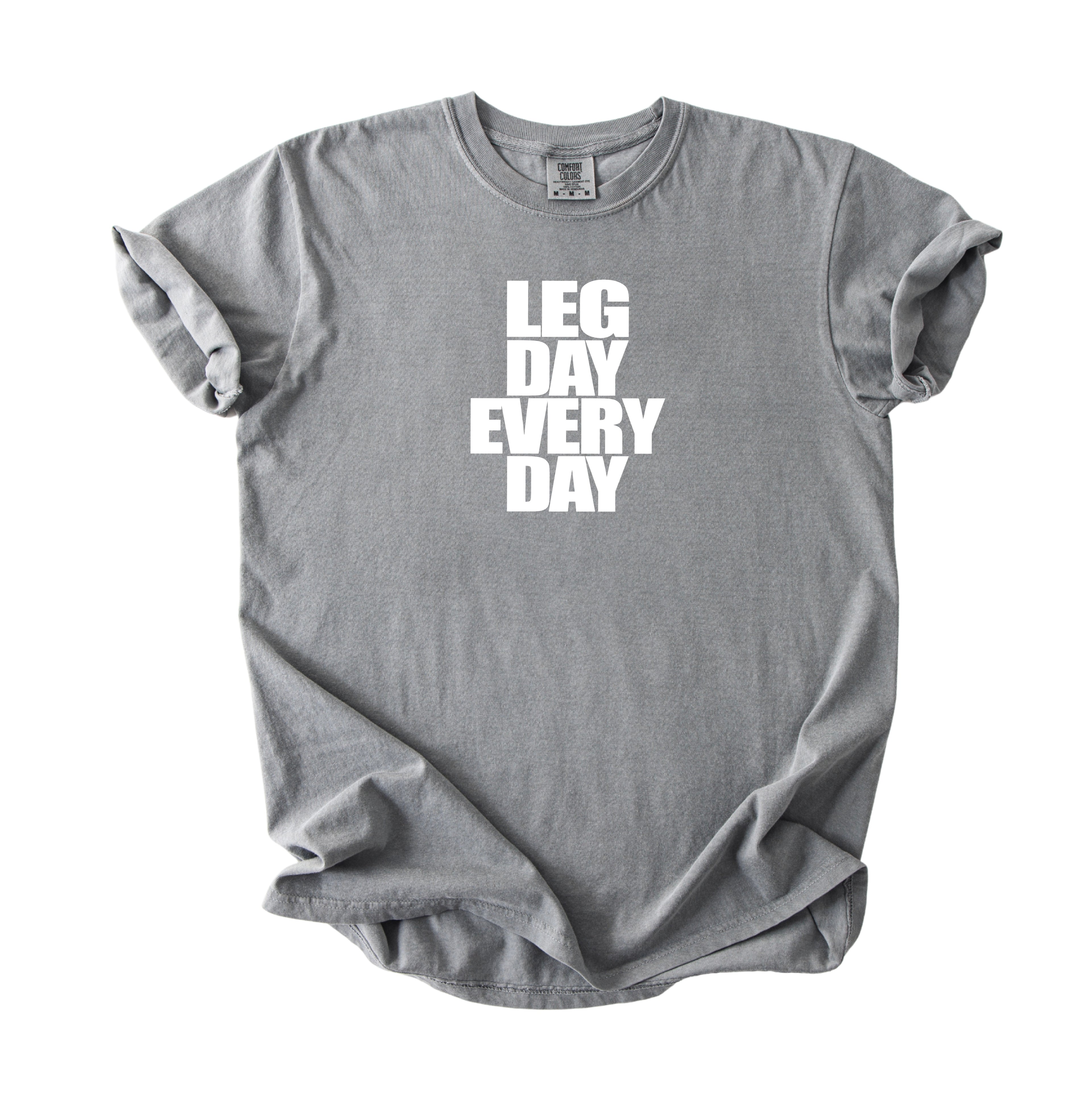 Legday Everyday T-Shirt