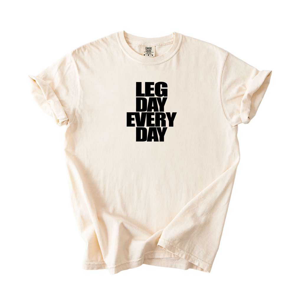 Legday Everyday T-Shirt