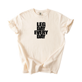 Legday Everyday T-Shirt