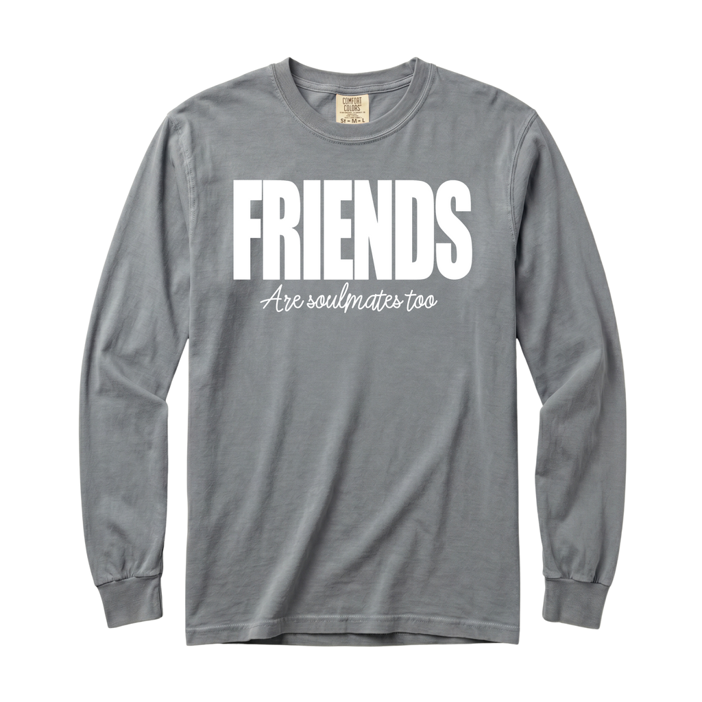 Friends Are Soulmates Long Sleeve T-Shirt