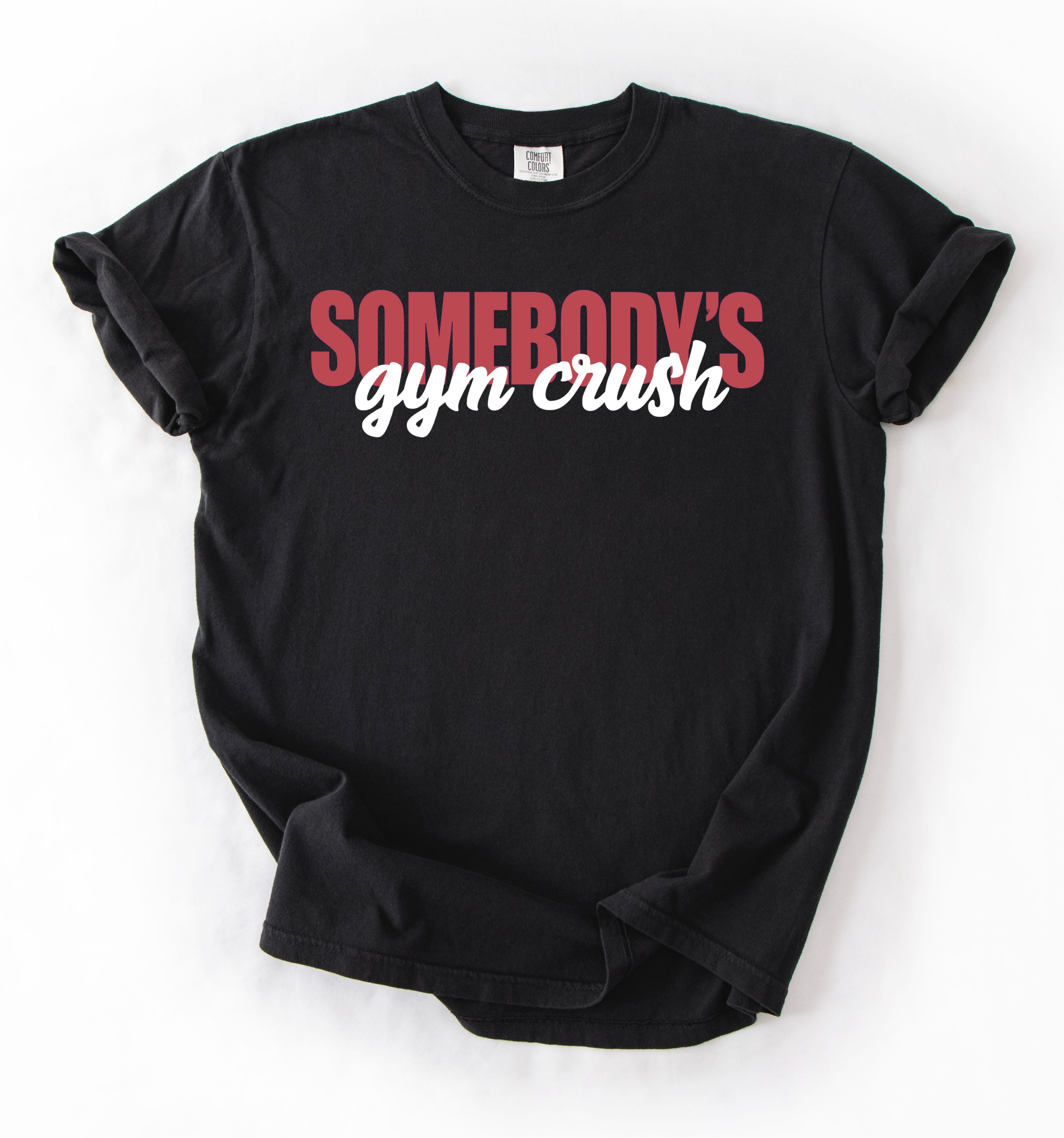 Somebody’s Gymcrush T-Shirt