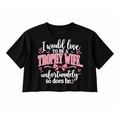 Trophy Wife Crop Top