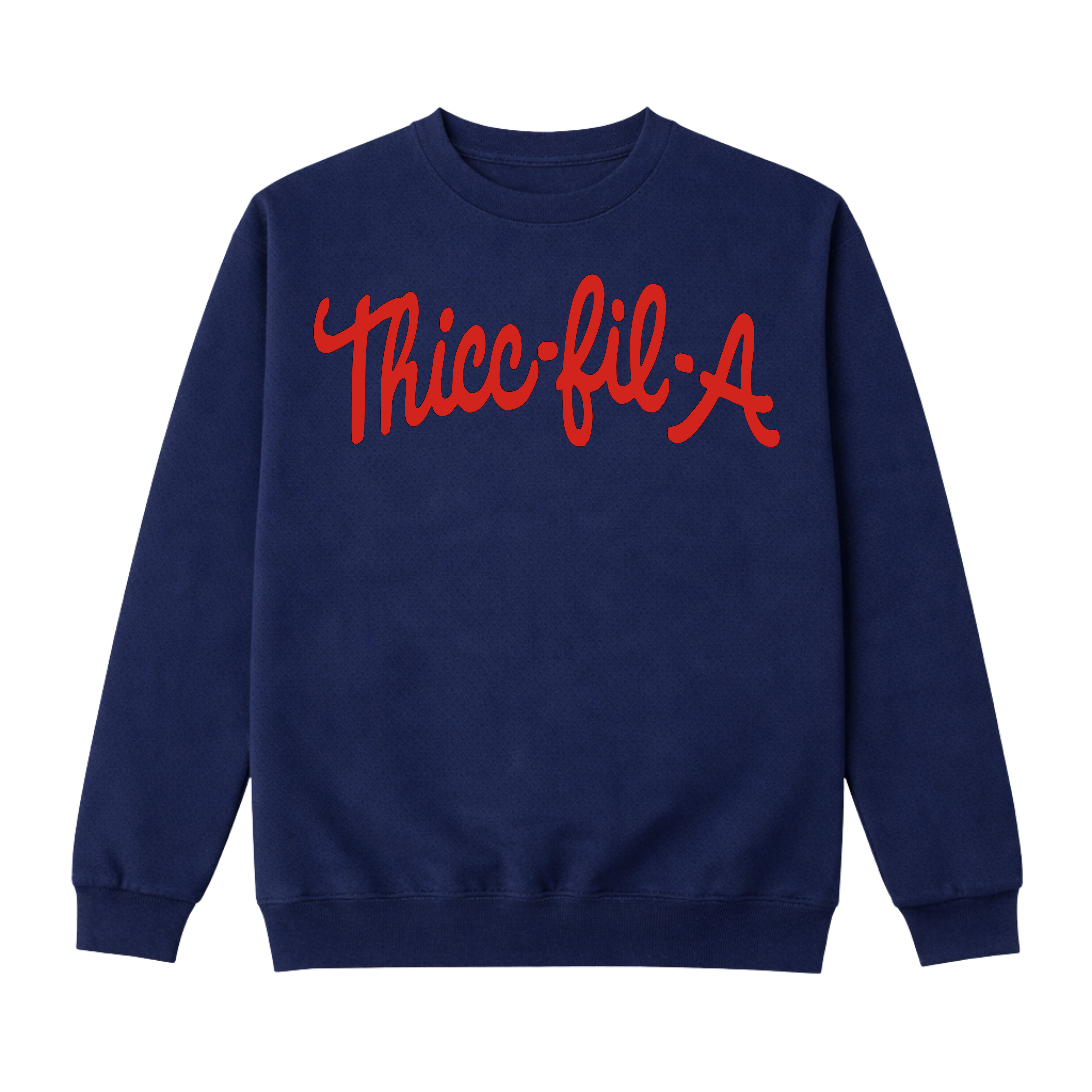 Thicc-Fil-A Sweatshirt