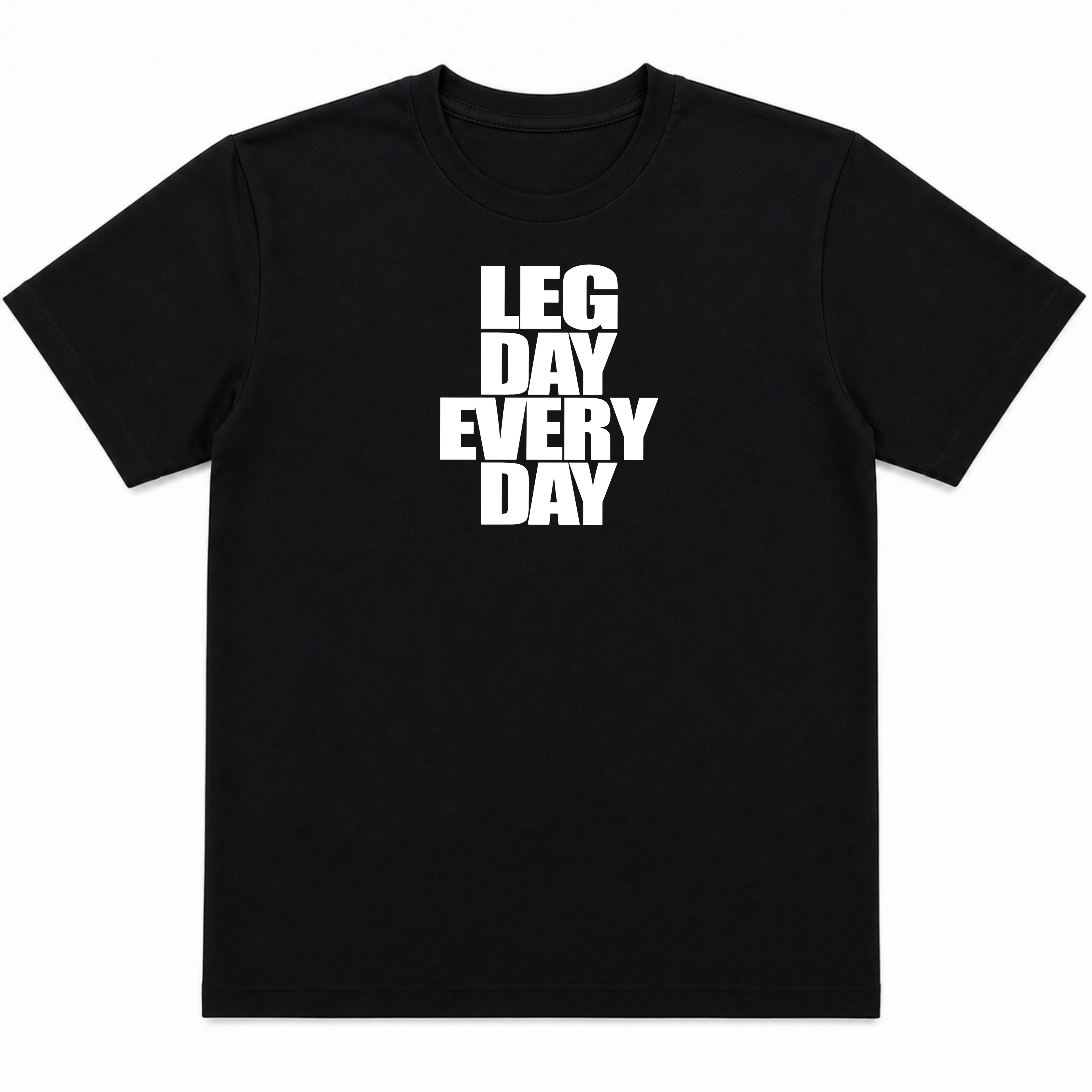 Legday Everyday T-Shirt