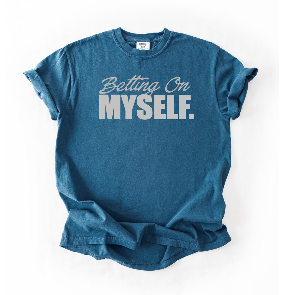 Betting On Myself T-Shirt
